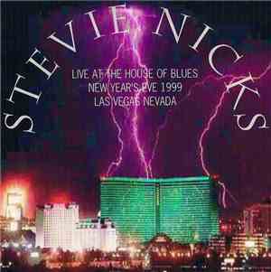 Stevie Nicks - Live At The House Of Blues - New Year's Eve 1999 - Las Vegas ...