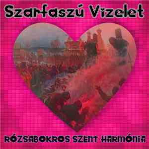 Szarfaszú Vizelet - Rózsabokros Szent Harmónia