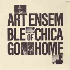 The Art Ensemble Of Chicago - Go Home