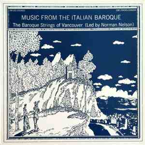 The Baroque Strings Of Vancouver (Led by Norman Nelson) - Music From The It ...