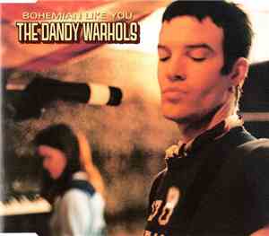 The Dandy Warhols - Bohemian Like You