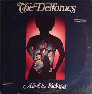 The Delfonics - Alive & Kicking