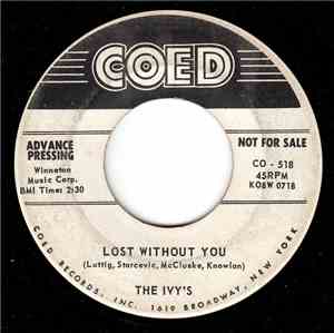 The Ivy's - Lost Without You / All I Want