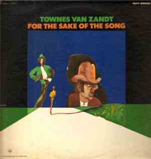 Townes Van Zandt - For The Sake Of The Song