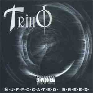 Trino - Suffocated Breed