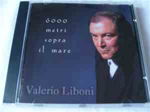 Valerio Liboni - 6000 Metri Sopra Il Mare