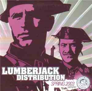 Various - Lumberjack Distribution Spring 2003 Sampler