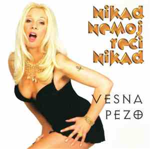 Vesna - Nikad Nemoj Reći Nikad