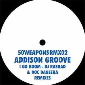 Addison Groove - I Go Boom - DJ Rashad & Doc Daneeka Remixes