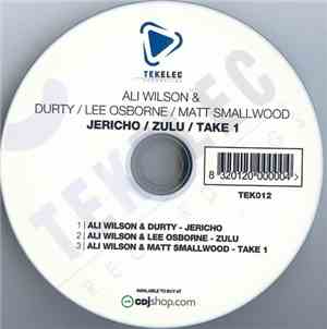 Ali Wilson & Durty / Lee Osborne / Matt Smallwood - Jericho / Zulu / Take 1