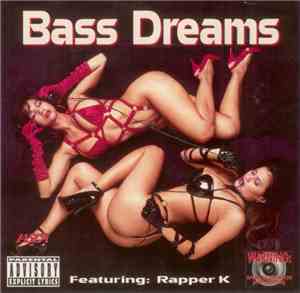 Bass Dreams Featuring Rapper K.  - Bass Dreams