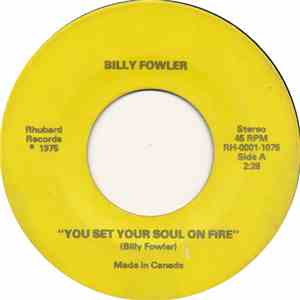 Billy Fowler - You Set Your Soul On Fire