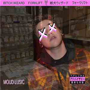 Bitch Wizard - Forklift