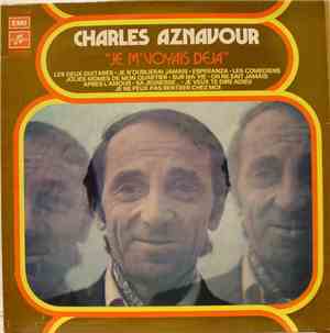 Charles Aznavour - Je M'voyais Déjà
