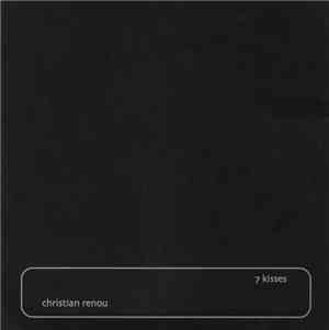 Christian Renou - 7 Kisses