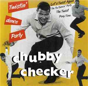 Chubby Checker - Twistin' Dance Party