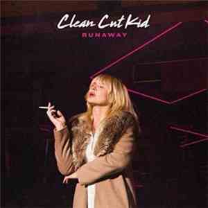Clean Cut Kid - Runaway