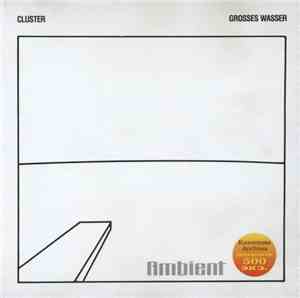 Cluster - Grosses Wasser