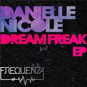 Danielle Nicole - Dream Freak