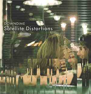 Downdime - Satellite Distortions