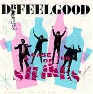 Dr. Feelgood - A Case Of The Shakes