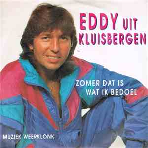 Eddy Uit Kluisbergen - Zomer Dat Is Wat Ik Bedoel