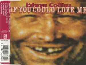 Edwyn Collins - If You Could Love Me