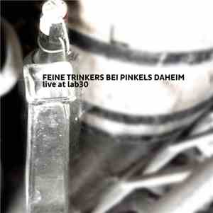 Feine Trinkers Bei Pinkels Daheim - Live At Lab30