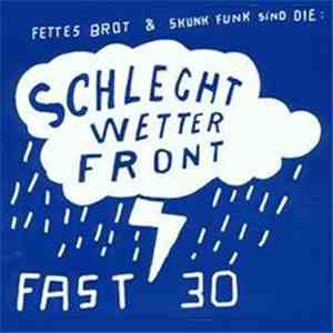Fettes Brot & Skunk Funk - Fast 30 / Schlechtwetterfront