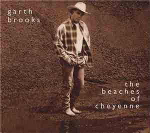 Garth Brooks - The Beaches Of Cheyenne