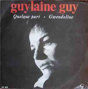 Guylaine Guy - Quelque Part / Gwendoline