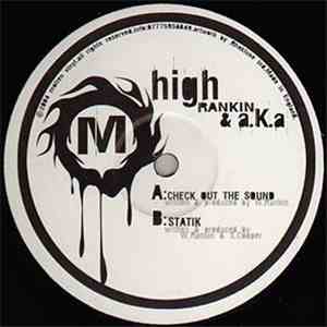 High Rankin & a.K.a  - Check Out The Sound / Statik