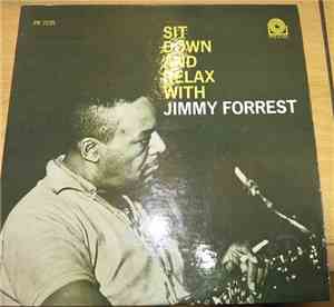 Jimmy Forrest - Sit Down And Relax