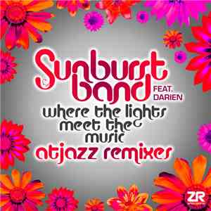 Joey Negro & The Sunburst Band Feat. Darien - Where The Lights Meet The Mus ...