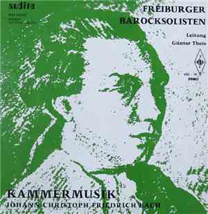 Johann Christoph Friedrich Bach, Freiburger Barocksolisten - Kammermusik