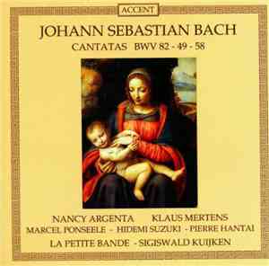 Johann Sebastian Bach, La Petite Bande, Sigiswald Kuijken - Cantatas BWV 82 ...