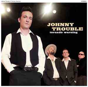 Johnny Trouble  - Tornado Warning