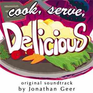 Jonathan Geer - Cook, Serve, Delicious