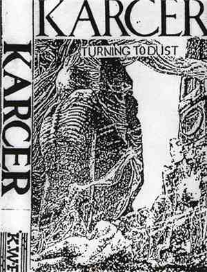 Karcer - Turning To Dust