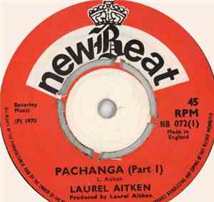 Laurel Aitken - Pachanga Part 1 / Pachanga Part 2
