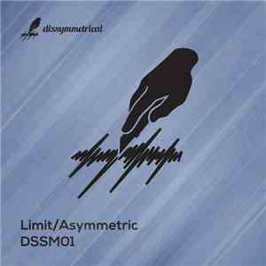 Limit  / Asymmetric - Dissymmetrical 01