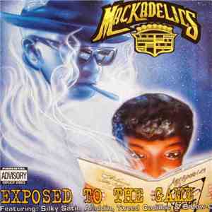 Mackadelics - Exposed To The Game