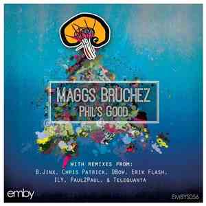 Maggs Bruchez - Phill's Good