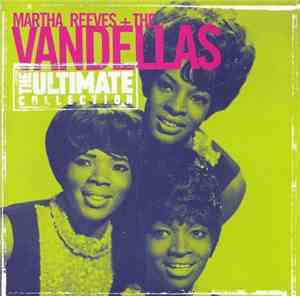Martha Reeves + The Vandellas - The Ultimate Collection