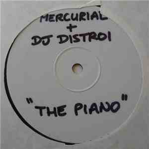 Mercurial & DJ Distroi - The Piano / Feel Good