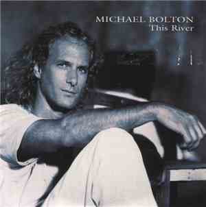 Michael Bolton - This River