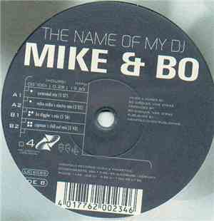 Mike & Bo - The Name Of My DJ