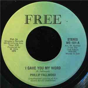 Phillip Fallwood - I Gave You My Word