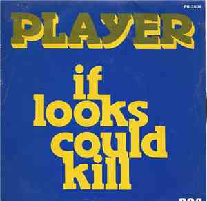 Player  - If Looks Could Kill