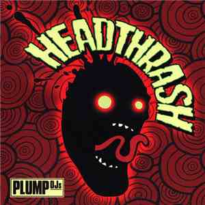 Plump Djs - Headthrash